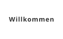 Willkommen